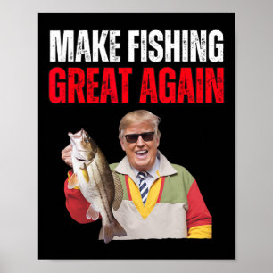 Lustig Donald Trump macht Angeln wieder großartig Poster