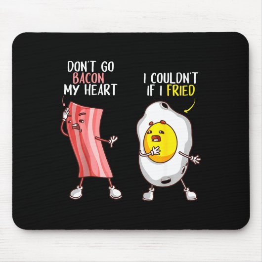Lustig Don't Go Bacon My Heart Cool Bacon And Egg Mousepad (Vorne)