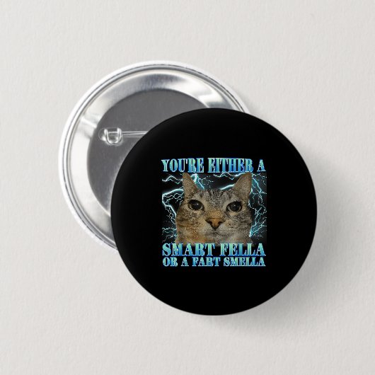 Lustig, du bist entweder ein schlauer Kerl oder ei Button (Vorne & Hinten)