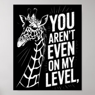 Lustig, du bist nicht einmal auf meinem Level, wen Poster