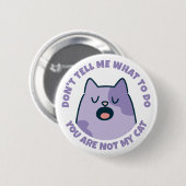 Lustig, du bist nicht meine Katze Button (Vorne & Hinten)