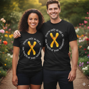 Lustig Du bist nur so alt wie die Länge von ... T-Shirt