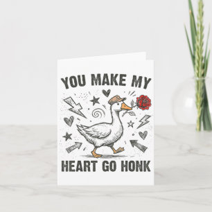 Lustig, du bringst mein Herz zum Hupen, dumme Gans Karte