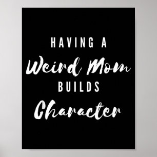 Lustig Eine seltsame Mutter zu haben, baut Charakt Poster