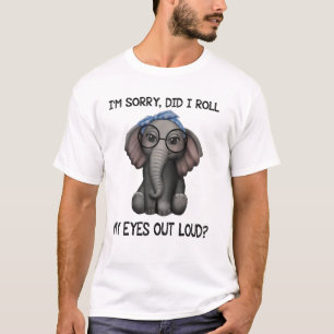 Lustig, entschuldigung, habe ich meine Augen laut T-Shirt