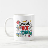 Lustig Ernsthaft Nicht Heute Lehrer Kaffeetasse (Links)