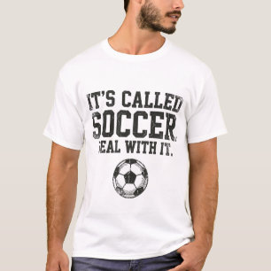 Lustig Es Heißt Fußball Komm Damit Klar Amerikanis T-Shirt