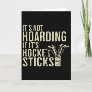 Lustig Es ist nicht das Horten von Hockeyschlägern Karte
