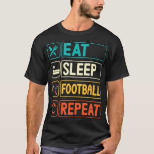 Lustig Essen Schlafen American Football Wiederhole T-Shirt