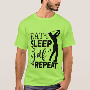 Lustig essen schlafen Golf wiederholen Wortkunst T-Shirt