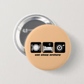 Lustig essen Sie Schlafbogenschießen Button (Vorne & Hinten)