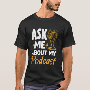 Lustig Frag Mich Über Meinen Podcast Podcaster Aud T-Shirt