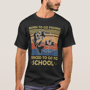 Lustig Geboren Um Zum Angeln Zu Fahren Bass Fisch T-Shirt