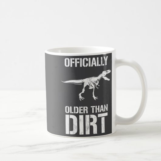 Lustig Geburtstag älter als Dreck Novelty Kaffeetasse (Rechts)
