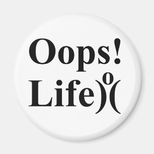 Lustig Genieße dein Leben. Zeige kein Oops! Magnet