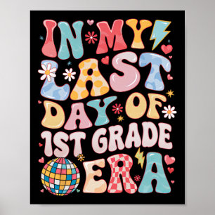 Lustig Groovy an meinem letzten Tag 1. Klasse Ära Poster