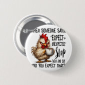Lustig Grumpy Chicken Erwarten Sie unerwarteten Hu Button (Vorne & Hinten)