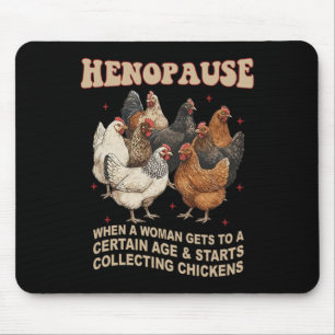 Lustig Huhn Henopause Menopause Geflügelliebhaber  Mousepad