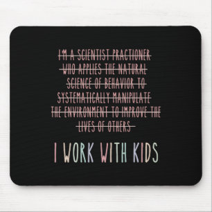 Lustig Ich Arbeite Mit Kindern Verhaltensanalyse P Mousepad