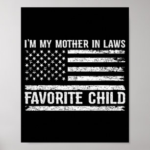 Lustig, ich bin das Lieblingskind meiner Schwieger Poster
