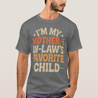 Lustig Ich bin das Lieblingskind meines Schwiegerm T-Shirt