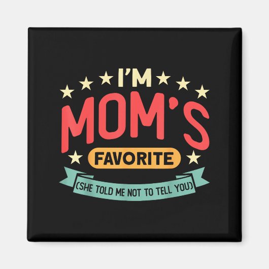 Lustig, ich bin der Lieblingssohn der Mutter Schwi Magnet (Vorne)