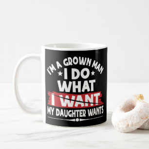 Lustig Ich Bin Ein Erwachsener Mann Ich Tue Was Me Kaffeetasse
