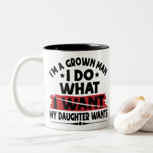 Lustig Ich Bin Ein Erwachsener Mann Ich Tue Was Me Zweifarbige Tasse