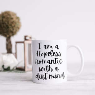 Lustig, ich bin ein hoffnungsloser Romantiker Kaffeetasse