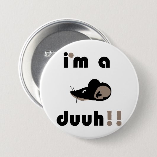 lustig, ich bin ein Mäuseduh!! Button (Vorne & Hinten)