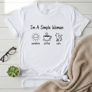 Lustig "Ich bin eine einfache Frau: Sonnenschein,  T-Shirt