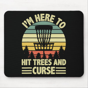 Lustig, ich bin hier, um Bäume zu treffen und Disc Mousepad