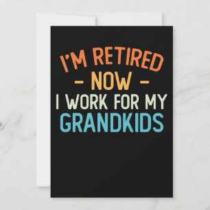 Lustig ich bin im Ruhestand jetzt arbeite ich für  Einladung