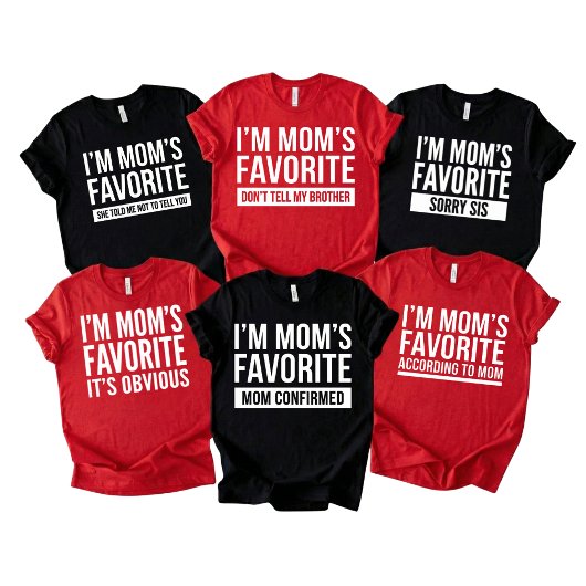 Lustig, ich bin Mamas Lieblingssohn oder -tochter, T-Shirt