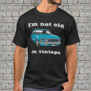 Lustig, ich bin nicht alt, ich bin vintage, klassi T-Shirt