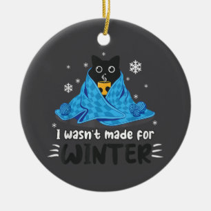 Lustig, ich bin nicht für den Winter gemacht Süße Keramik Ornament