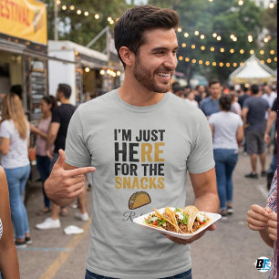 Lustig, ich bin nur wegen der Snacks hier Taco Per T-Shirt