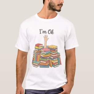 Lustig Ich bin okay beim Ertrinken in Büchern Süße T-Shirt