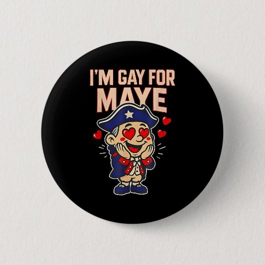 Lustig, ich bin schwul für Maye  Button (Vorderseite)