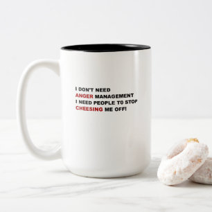 Lustig Ich Brauche Kein Ärger-Management Zweifarbige Tasse