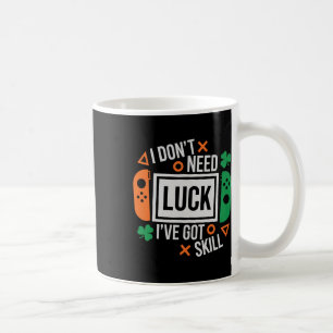 Lustig, ich brauche kein Glück, ich habe Geschick Kaffeetasse