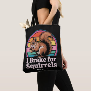 Lustig, ich bremse für Eichhörnchen-Geschenke für Tasche