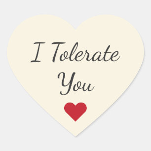 Lustig, ich dulde dich - Valentinstag Liebeshumor Herz-Aufkleber
