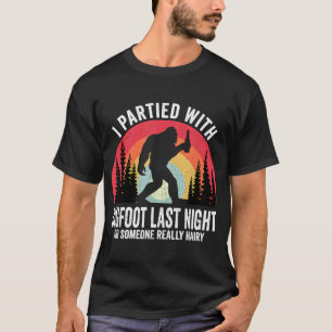 Lustig ich feierte mit Bigfoot Sasquatch Gläubiger T-Shirt