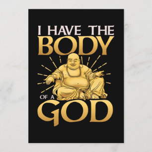 Lustig, ich habe den Körper eines Gottes Buddha Einladung