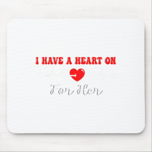 Lustig, ich habe ein Herz für sie zum Valentinstag Mousepad