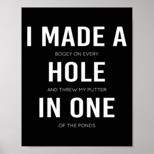 Lustig, ich habe ein Loch in einer Scheibe Golf un Poster