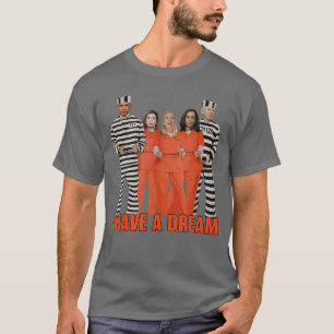Lustig Ich Habe Einen Traum Obama Im Gefängnis T-Shirt