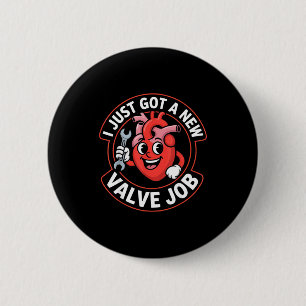 Lustig, ich habe gerade einen neuen Ventiljob Herz Button
