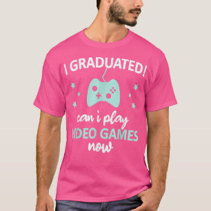 Lustig, ich habe meinen Abschluss gemacht. Kann ic T-Shirt